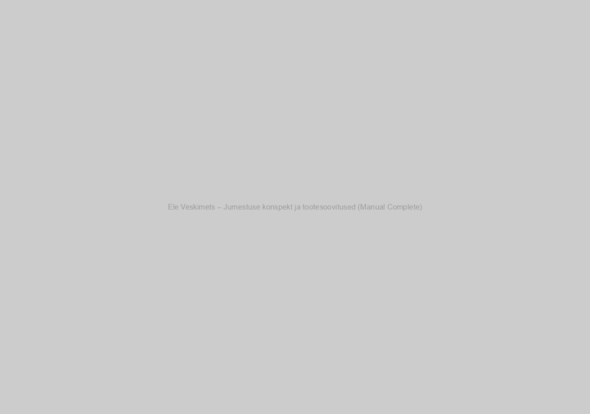 Ele Veskimets – Jumestuse konspekt ja tootesoovitused (Manual Complete)